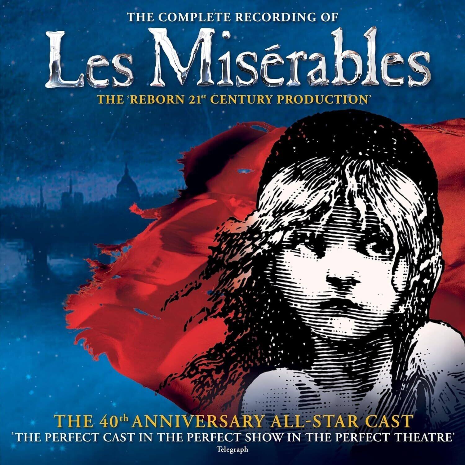 THE COMPLETE RECORDING OF Les Misérables THE REBORN 21st CENTURY PRODUCTION' THE 40th ANNIVERSARY ALL-STAR CAST 'THE PERFECT CAST IN THE PERFECT SHOW IN THE PERFECT THEATRE' Telegraph