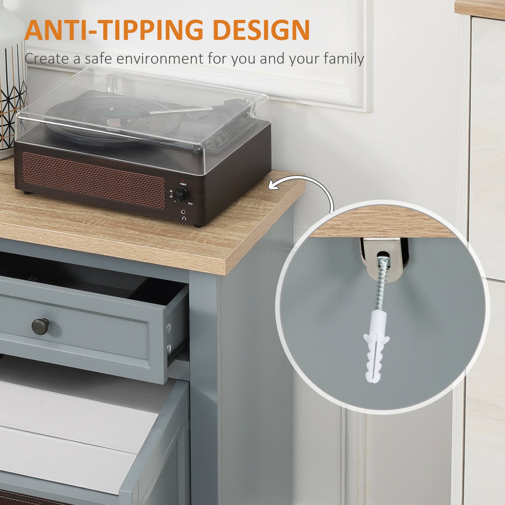ANTI-TIPPING DESIGN  
Create a safe environment for you and your family