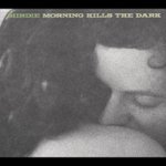 Front Standard. Morning Kills the Dark [CD].