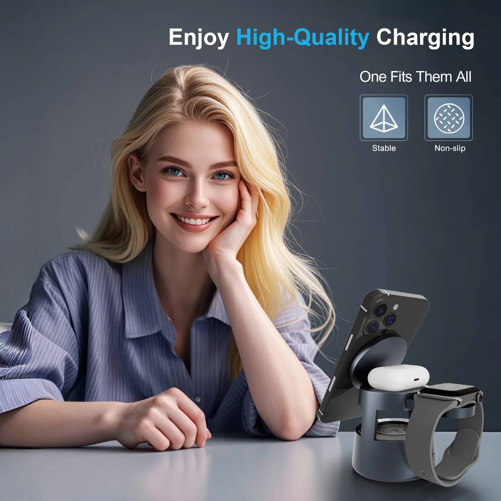 Enjoy High-Quality Charging  
One Fits Them All  
Stable  
Non-slip