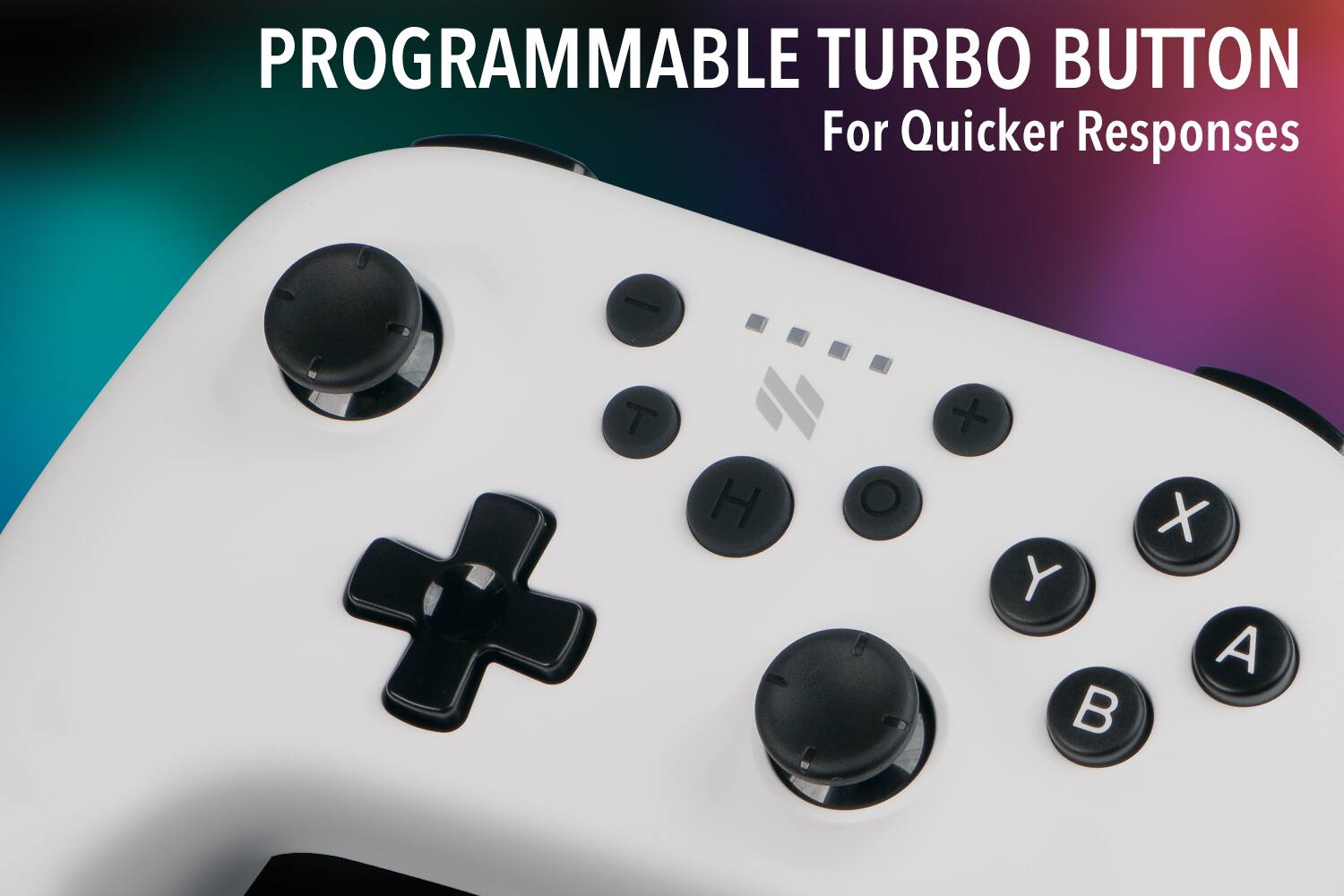 PROGRAMMABLE TURBO BUTTON  
For Quicker Responses  

T H + O + X Y A