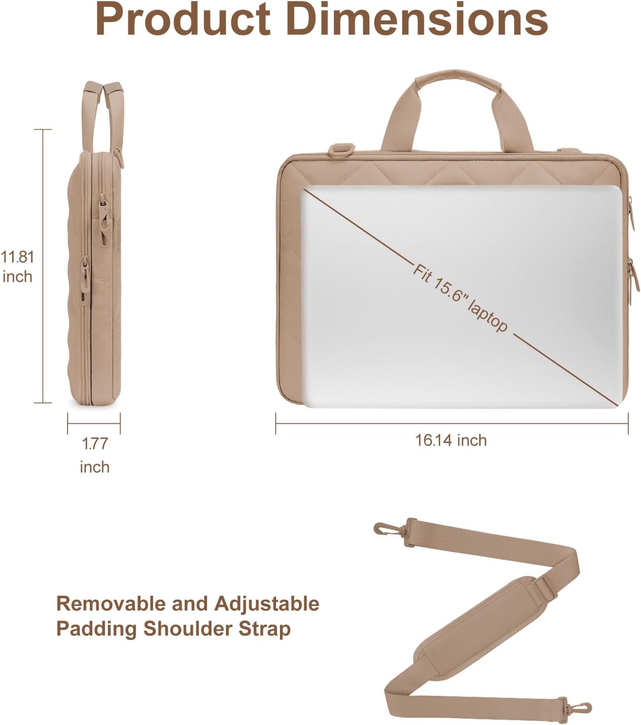 Product Dimensions: 11.81 inch, 1.77 inch, 16.14 inch  
Fit: 15.6" laptop  
Removable and Adjustable Padding Shoulder Strap
