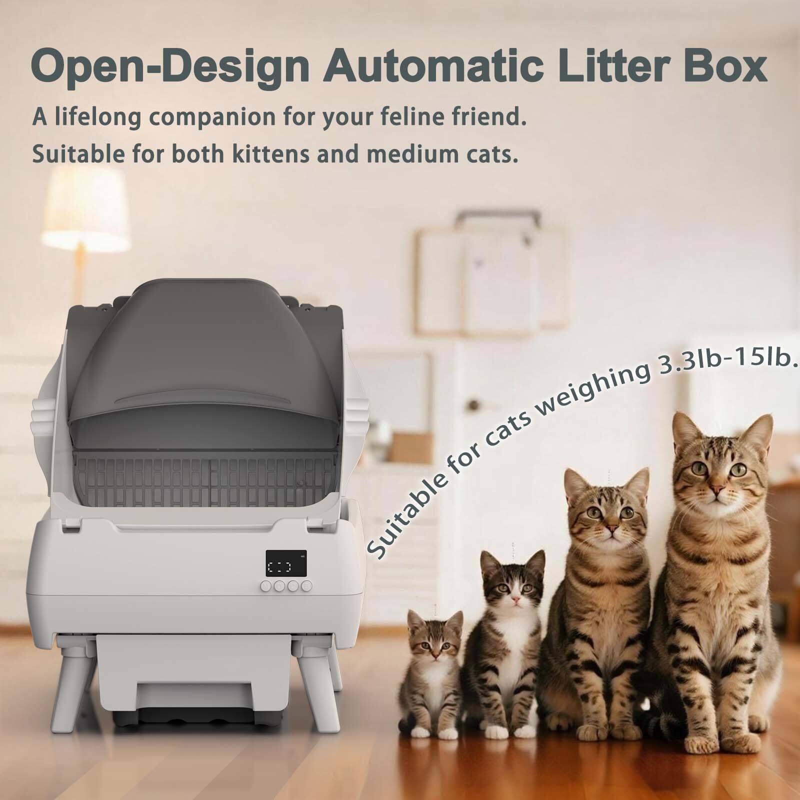 Open-Design Automatic Litter Box
A lifelong companion for your feline friend.
Suitable for both kittens and medium cats.
Suitable for cats weighing 3.3lb-15lb.