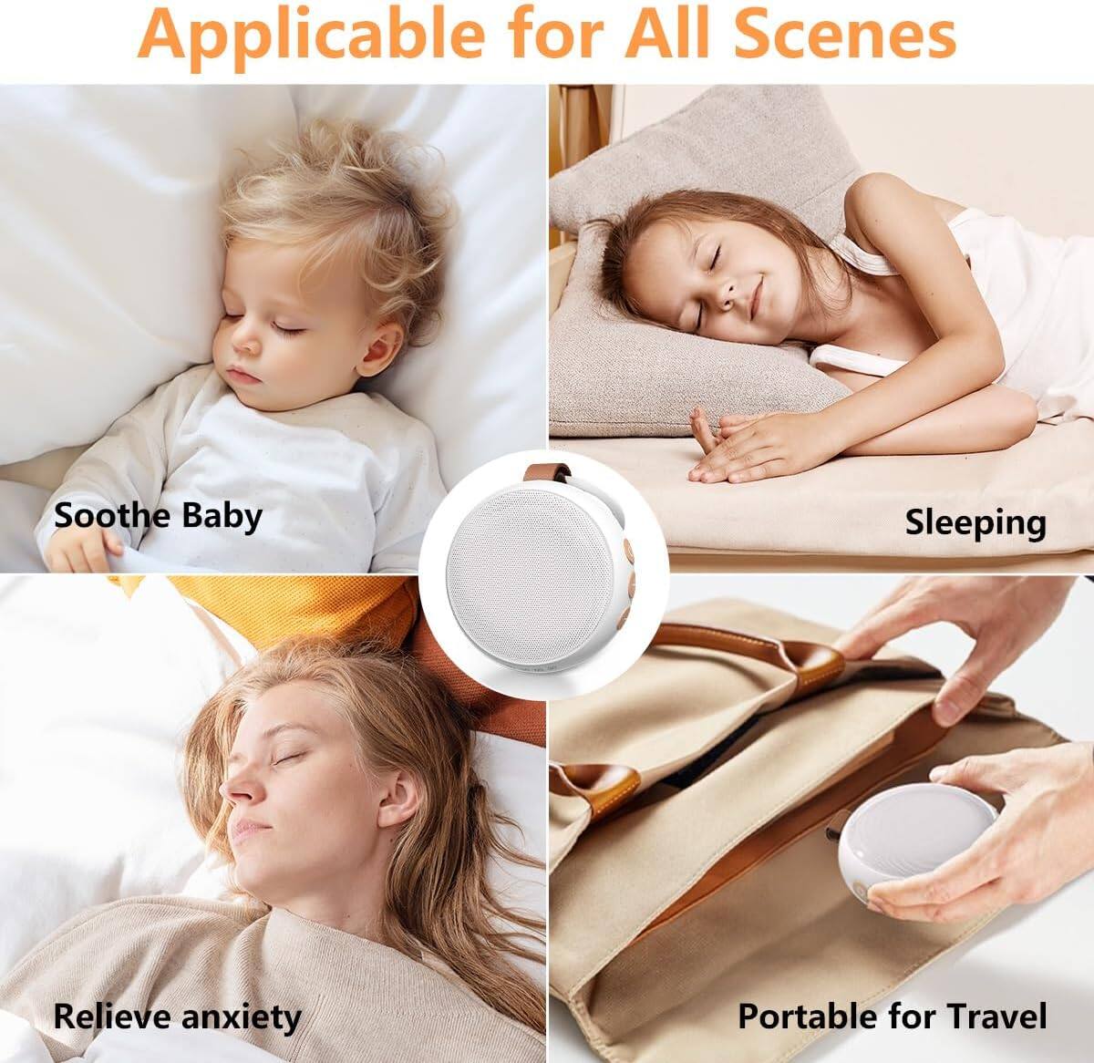 Applicable for All Scenes

- Soothe Baby
- Sleeping
- Relieve anxiety
- Portable for Travel