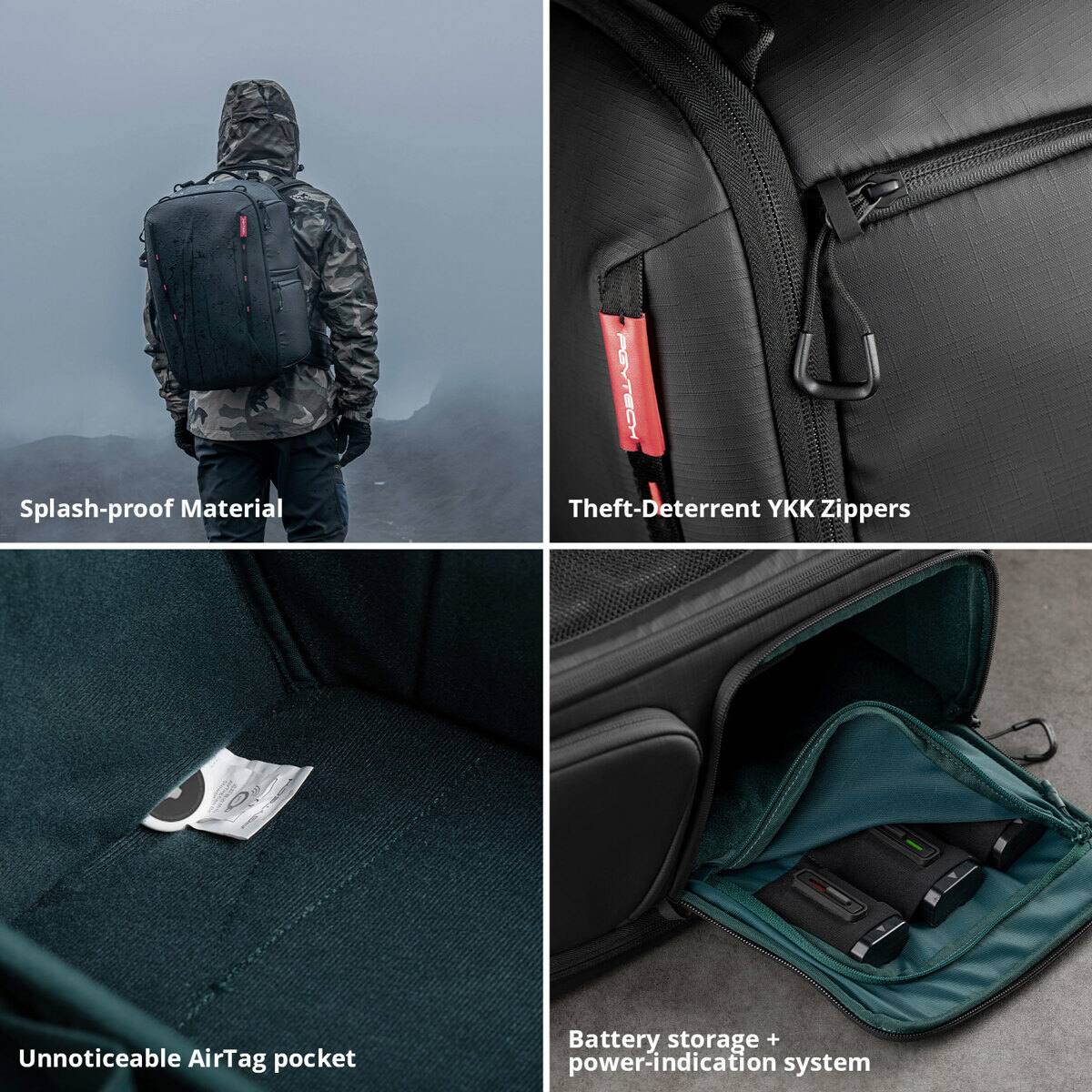 Splash-proof Material  
Theft-Deterrent YKK Zippers  
Unnoticeable AirTag pocket  
Battery storage + power-indication system