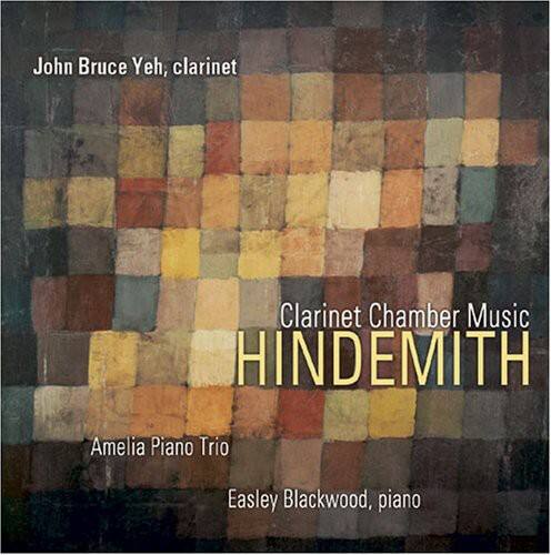 John Bruce Yeh, clarinet  
Clarinet Chamber Music  
HINDEMITH  
Amelia Piano Trio  
Easley Blackwood, piano