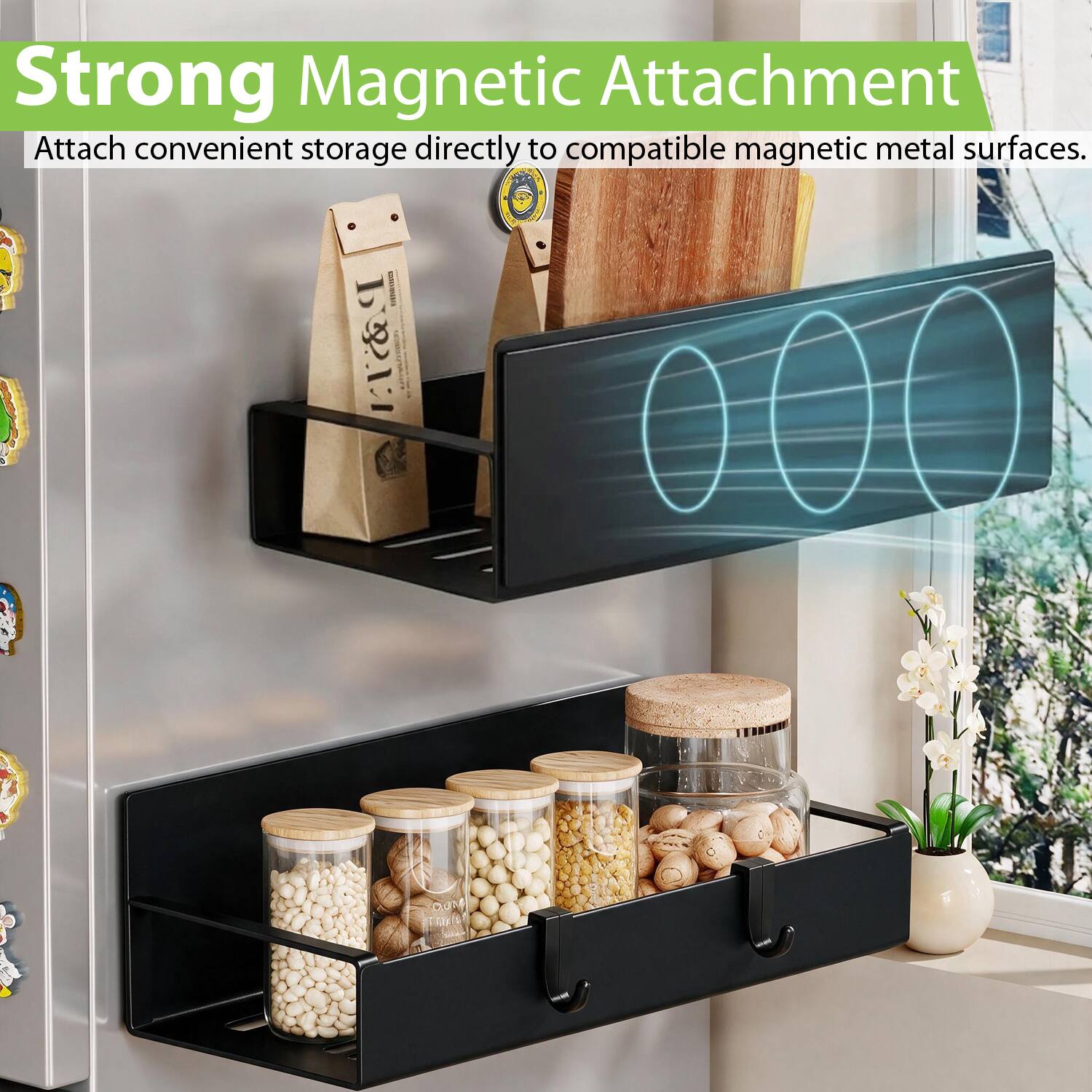 Strong Magnetic Attachment  
Attach convenient storage directly to compatible magnetic metal surfaces.