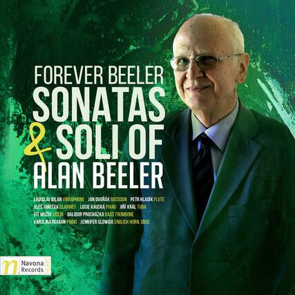 FOREVER BEELER
SONATAS & SOLI OF ALAN BEELER
LADISLAV BILAN - VIBRAPHONE
JAN OVOŘÁK - BASSOON
PETR HLADÍK - FLUTE
ALES JANEČEK - CLARINET
LUCIE KAUCKA - PIANO
JIŘÍ KRÁL - TUBA
VÍT MUŽÍK - VIOLA
DALIBOR PROCHÁZKA - BASS TROMBONE
KAROLINA ROJAHN - PIANO
JENNIFER SLOWICK - ENGLISH HORN
Navona Records