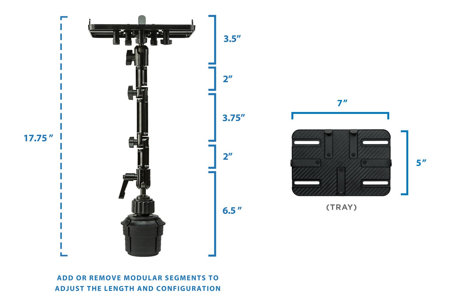 3.5" 2" 7" 3.75" 17.75" 2" 5" 6.5" (TRAY)  
ADD OR REMOVE MODULAR SEGMENTS TO ADJUST THE LENGTH AND CONFIGURATION