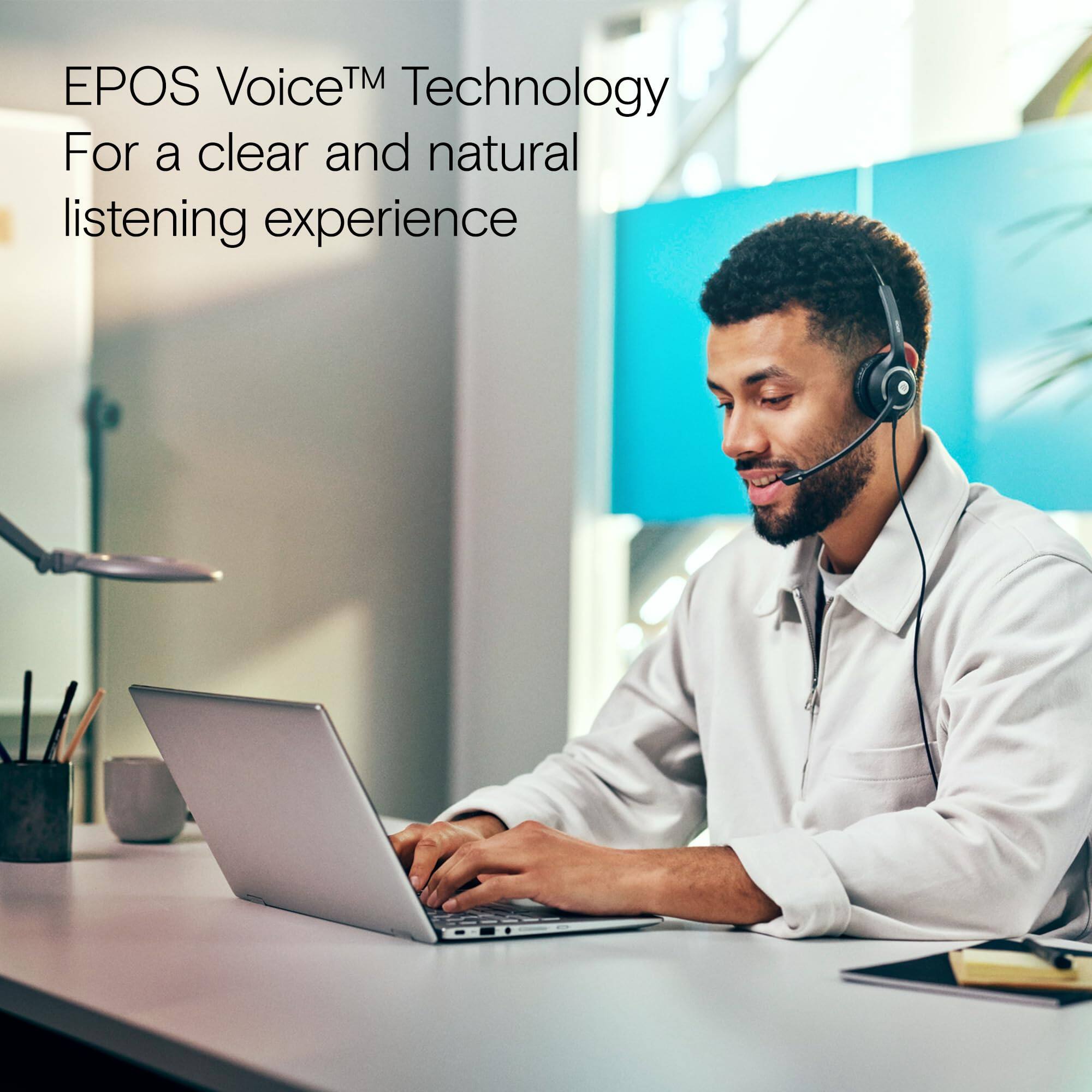 EPOS Voice™ Technology  
For a clear and natural listening experience