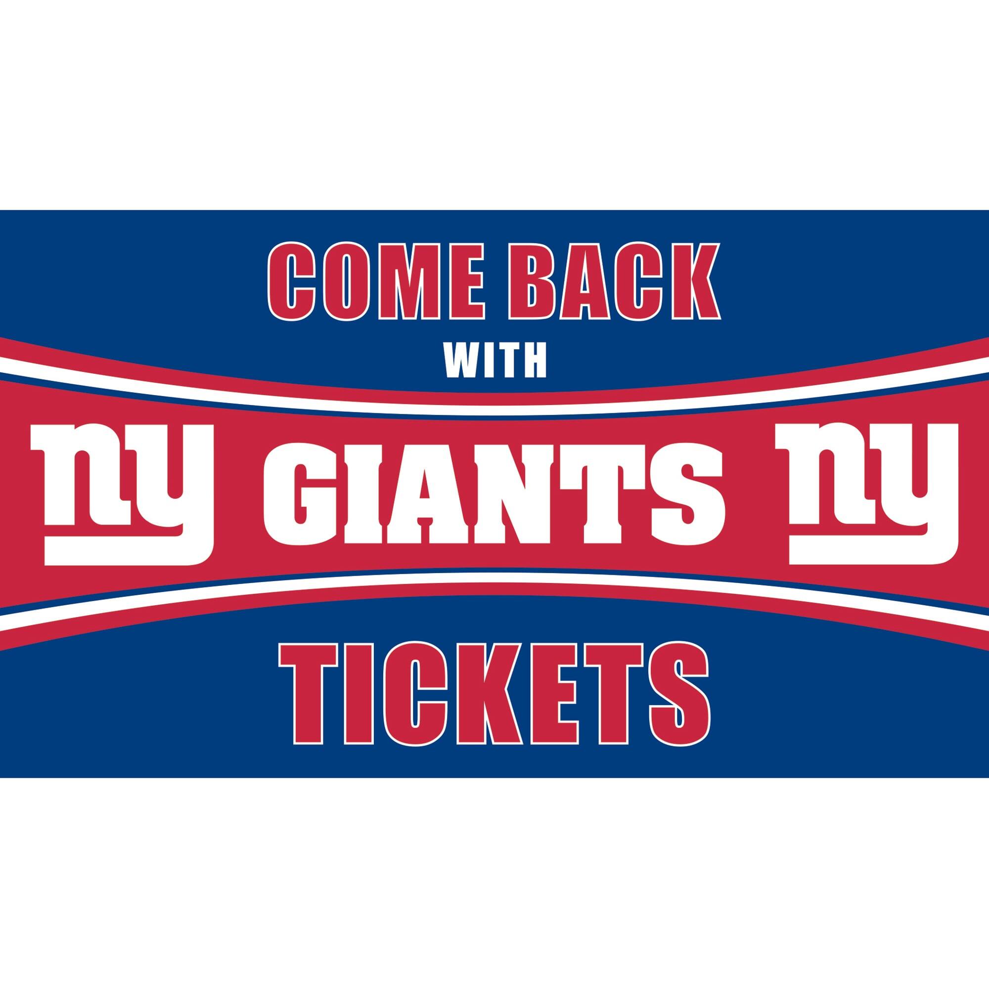 COME BACK WITH NY GIANTS NY TICKETS