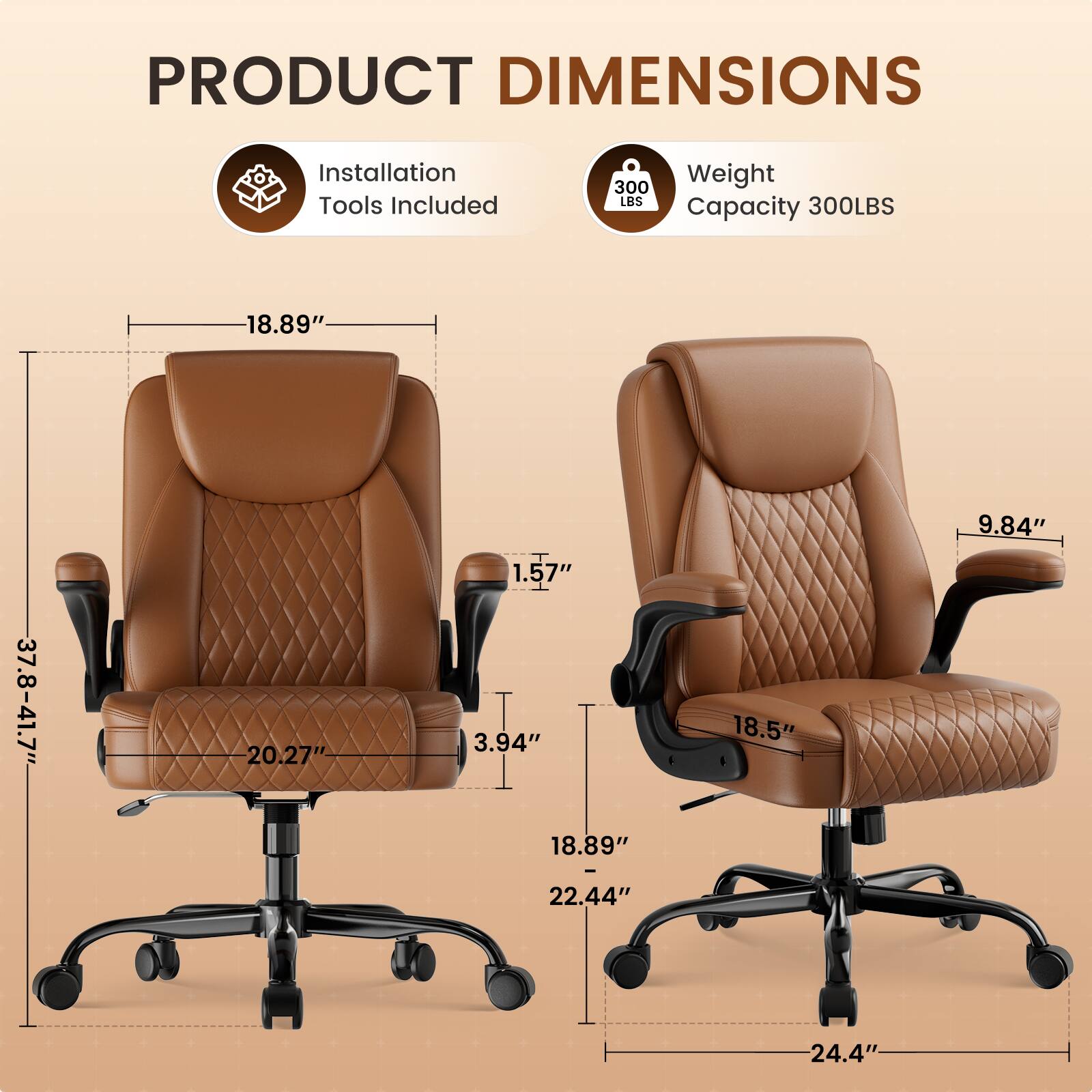 PRODUCT DIMENSIONS  
Installation Tools Included  
Weight Capacity 300LBS  
18.89"  
9.84"  
37.8-41.7"  
20.27"  
1.57"  
3.94"  
18.89" - 18.5"  
22.44"  
24.4"