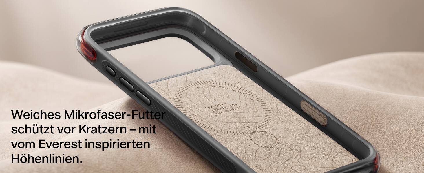 N 27°58:17"N, 86°55 31"E & RECORD FOR CREATE THE MOMENT  
Weiches Mikrofaser-Futter schützt vor Kratzern – mit DESIGN vom Everest inspirierten DESIGN PATENTED DESSION Höhenlinien.
