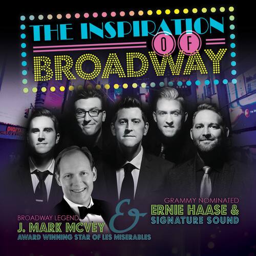 THE INSPIRATION OF BROADWAY

BROADWAY LEGEND  
J. MARK MCVEY  
AWARD WINNING STAR OF LES MISERABLES

GRAMMY NOMINATED  
ERNIE HAASE &  
SIGNATURE SOUND