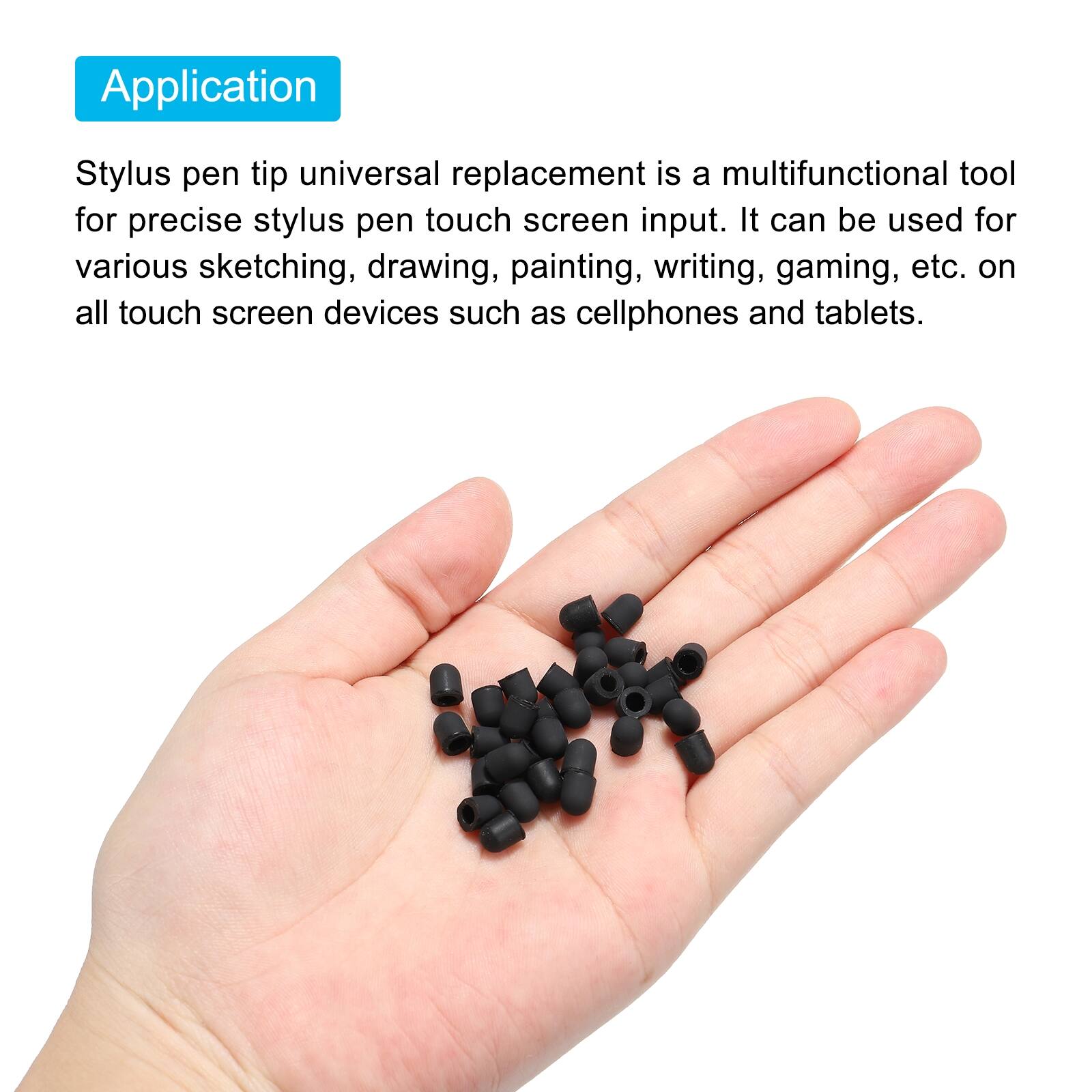 Application

Stylus pen tip universal replacement is a multifunctional tool for precise stylus pen touch screen input. It can be used for various sketching, drawing, painting, writing, gaming, etc. on all touch screen devices such as cellphones and tablets.