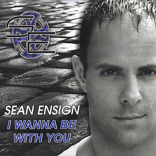 Sean Ensign - I Wanna Be with You   - COMPACT DISCS [CD] price history on PriceWatchPro