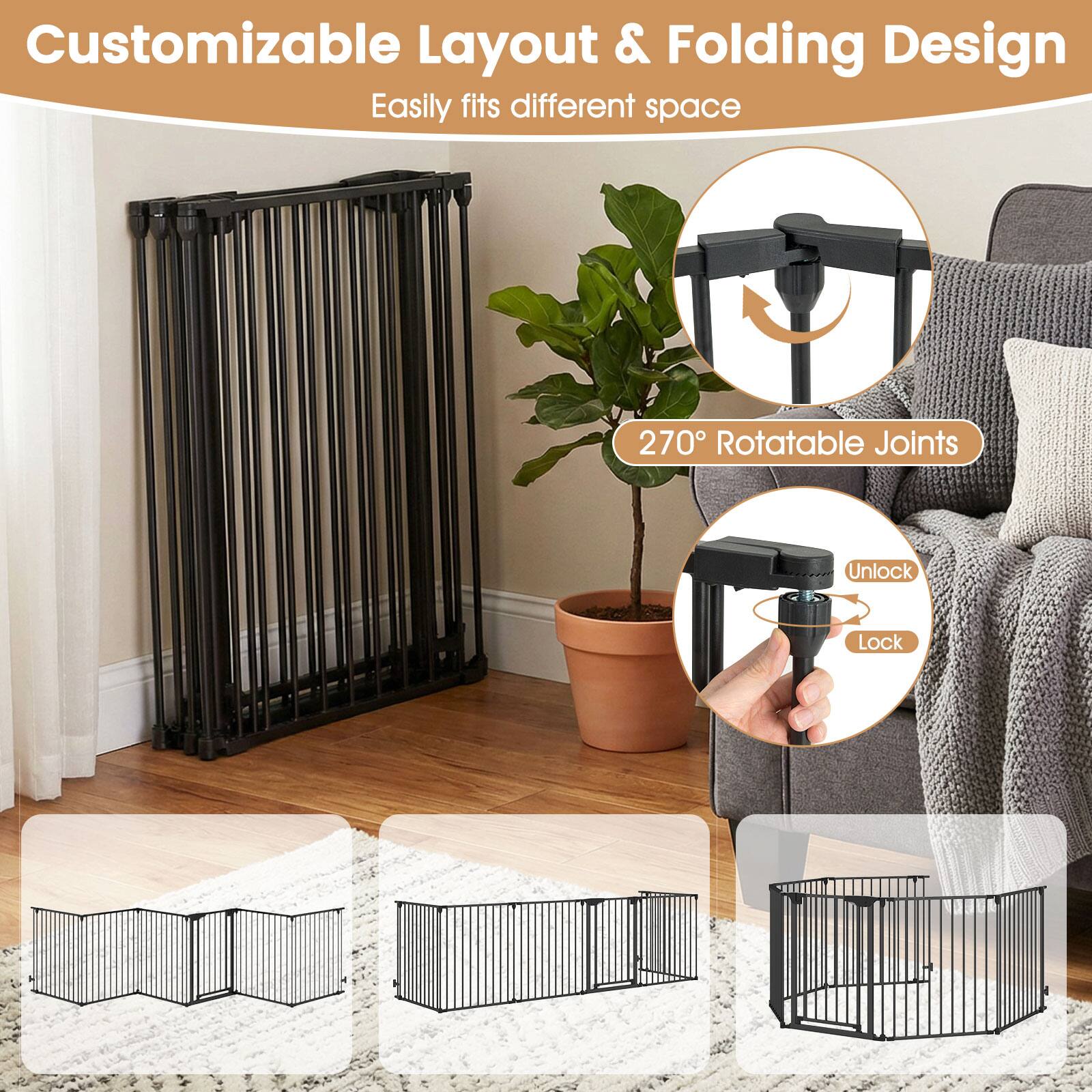 Customizable Layout & Folding Design  
Easily fits different space  

270° Rotatable Joints  

Unlock  
Lock