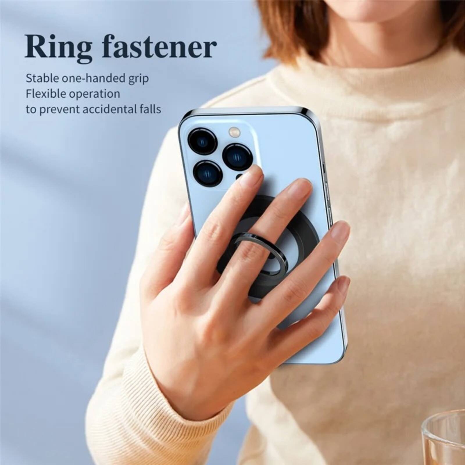 Ring fastener  
Stable one-handed grip  
Flexible operation to prevent accidental falls