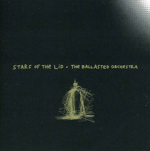 STARS OF THE LID • THE BALLASTED ORCHESTRA