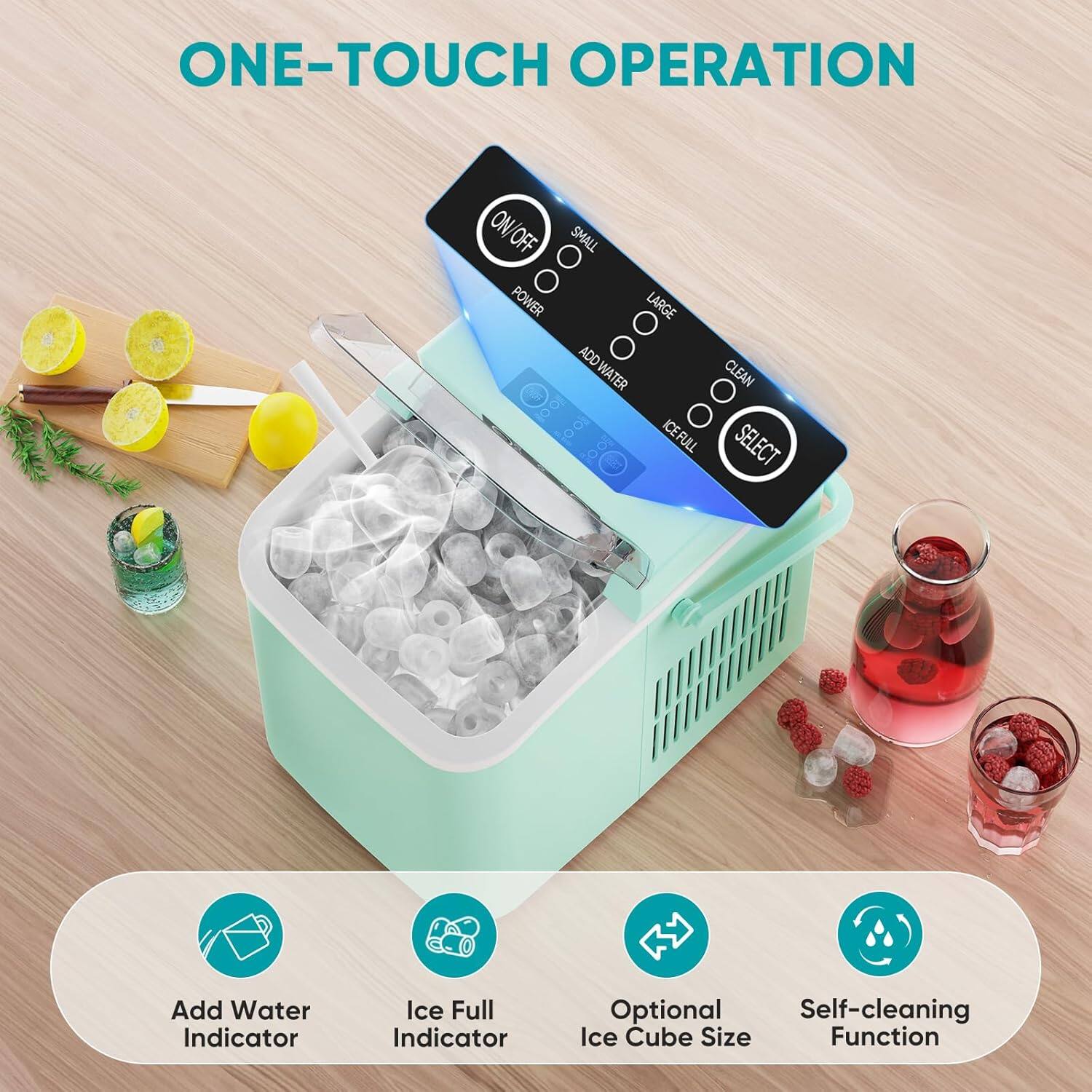 ONE-TOUCH OPERATION

- ON/OFF
- SMALL
- LARGE
- ADD WATER
- CLEAN
- ICE FULL
- SELECT

Add Water Indicator  
Ice Full Indicator  
Optional Ice Cube Size Function  
Self-cleaning