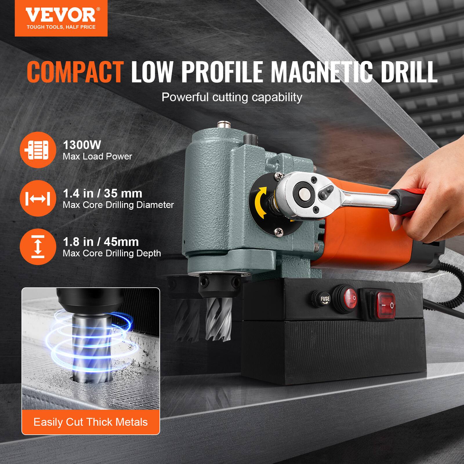 VEVOR TOUGH TOOLS, HALF PRICE

COMPACT LOW PROFILE MAGNETIC DRILL
Powerful cutting capability

1300W Max Load Power
1.4 in / 35 mm Max Core Drilling Diameter
1.8 in / 45mm Max Core Drilling Depth

Easily Cut Thick Metals