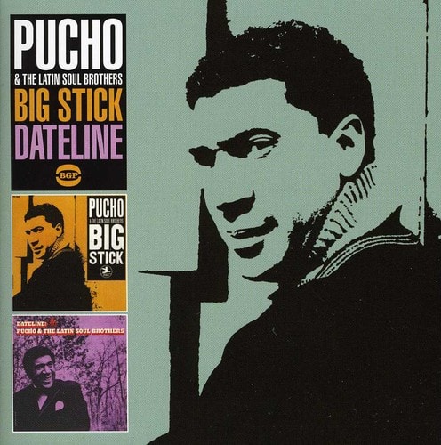 Pucho & the Latin Soul Brothers - Big Stick / Dateline   - COMPACT DISCS [CD] price history on PriceWatchPro