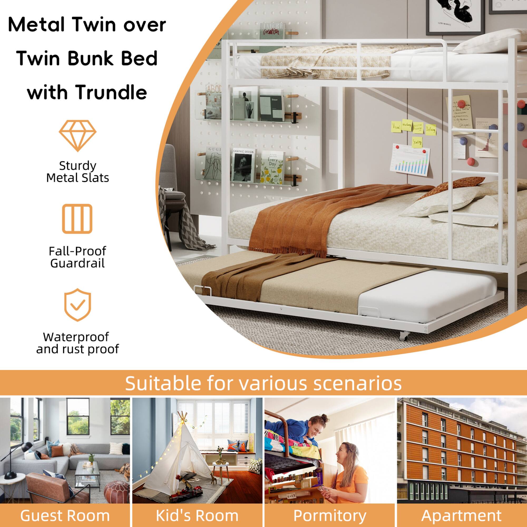 Metal Twin over Twin Bunk Bed with Trundle

- Sturdy Metal Slats
- Fall-Proof Guardrail
- Waterproof and rust proof

Suitable for various scenarios

- Guest Room
- Kid's Room
- Dormitory
- Apartment