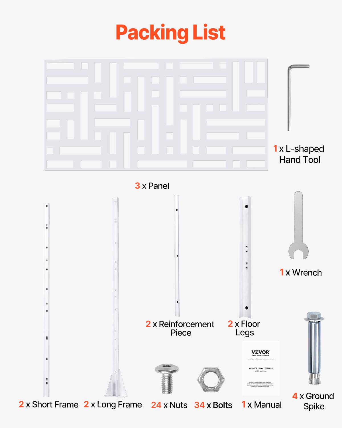 Packing List

- 1 x L-shaped Hand Tool
- 3 x Panel
- 1 x Wrench
- 2 x Reinforcement Piece
- 2 x Floor Legs
- 2 x Short Frame
- 2 x Long Frame
- 24 x Nuts
- 34 x Bolts
- 1 x Manual
- 4 x Ground Spike