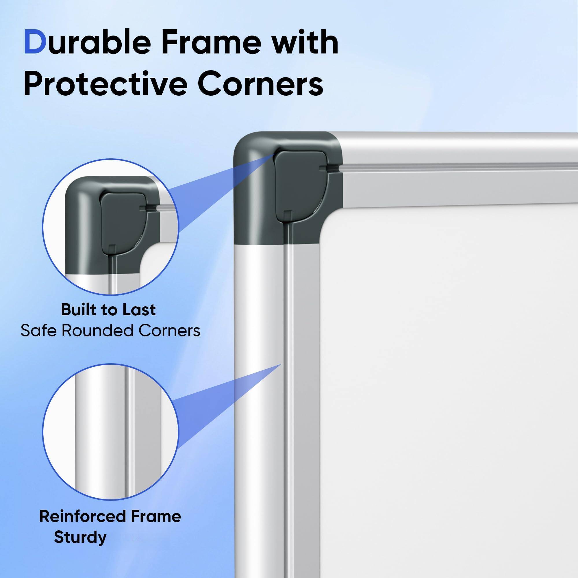 Durable Frame with Protective Corners

- Built to Last
- Safe Rounded Corners
- Reinforced Frame
- Sturdy