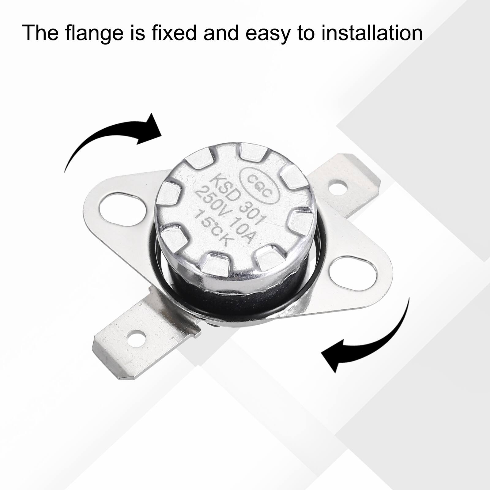 The flange is fixed and easy to installation.  
KSD CQC 1 250V 301 15CK 10A