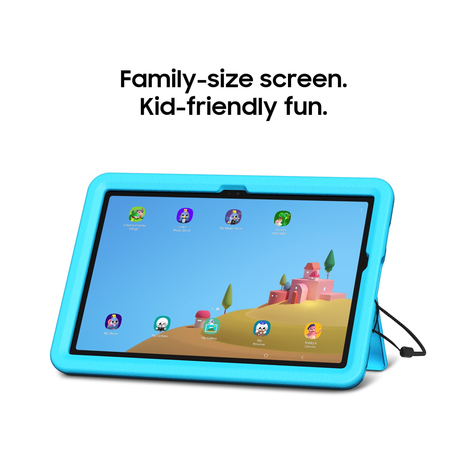 Family-size screen. Kid-friendly fun.