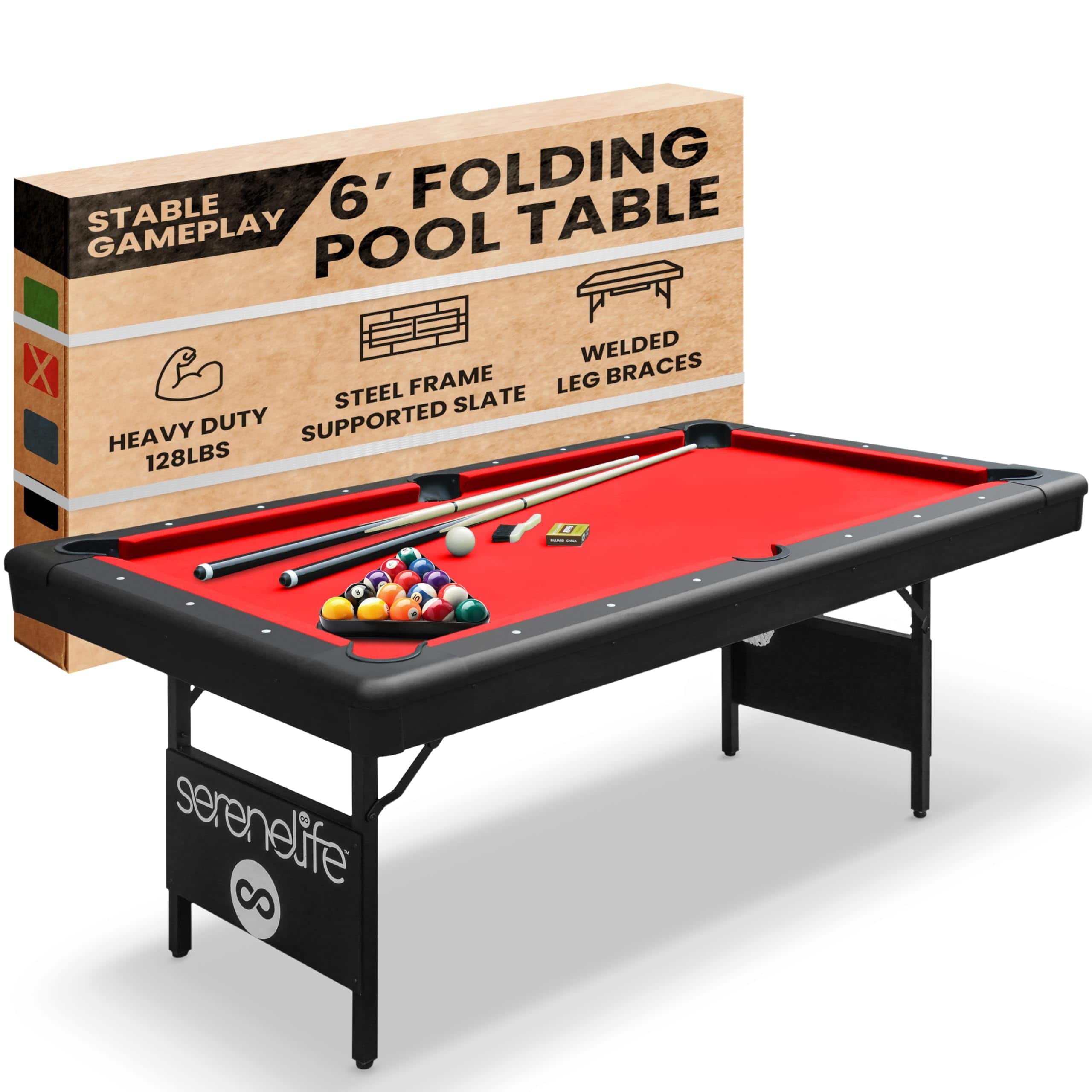 6' FOLDING POOL TABLE

STABLE GAMEPLAY

STEEL FRAME SUPPORTED SLATE

HEAVY DUTY 128LBS

WELDED LEG BRACES

serenelife