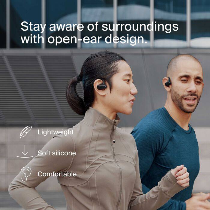 Stay aware of surroundings with open-ear design.

- Lightweight
- Soft silicone
- Comfortable