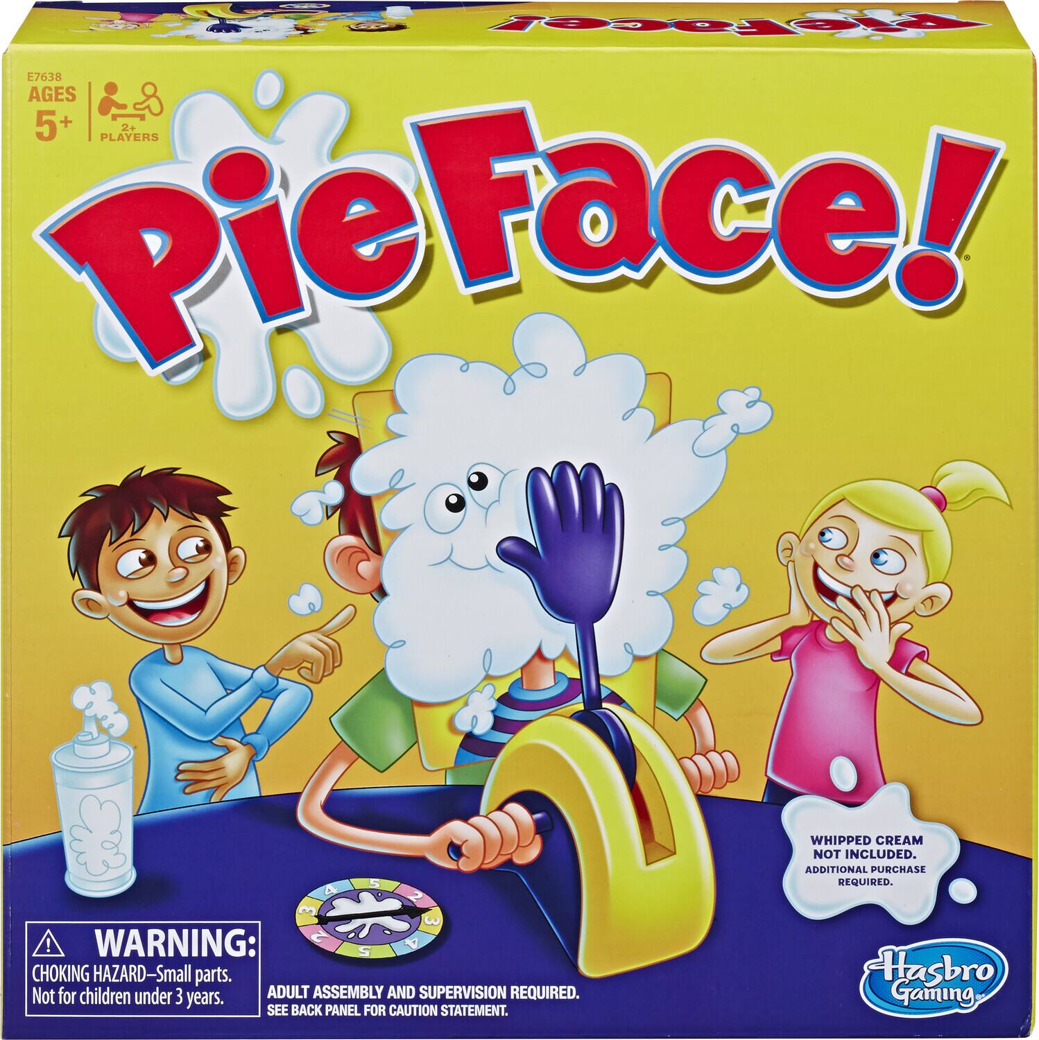 Hiefacel E7638 AGES 5+ + 2+ PLAYERS Pie Face! 5 WHIPPED CREAM NOT INCLUDED. ADDITIONAL PURCHASE REQUIRED. E 3 ! WARNING: CHOKING HAZARD-Small parts. Not for children under 3 ADULT ASSEMBLY AND SUPERVISION REQUIRED. SEE BACK PANEL FOR CAUTION STATEMENT. Hasbro Gaming