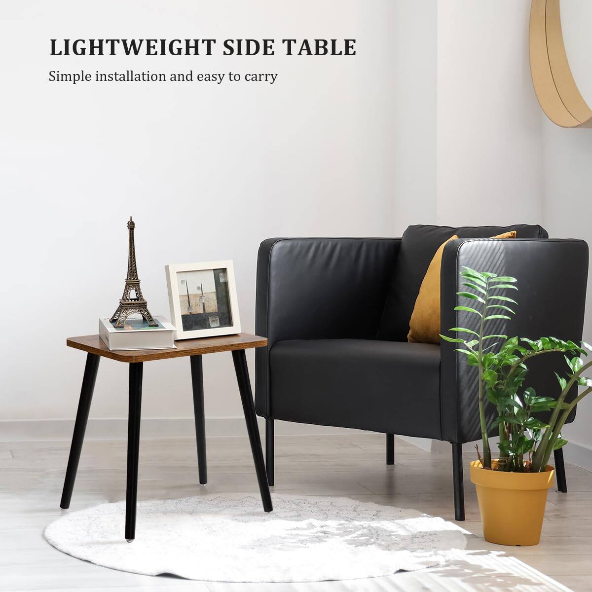 LIGHTWEIGHT SIDE TABLE  
Simple installation and easy to carry