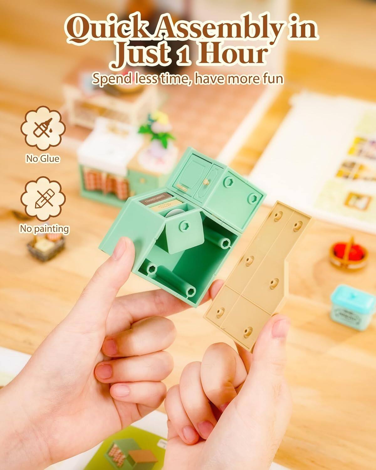 Quick Assembly in Just 1 Hour  
Spend less time, have more fun  
No Glue  
No painting