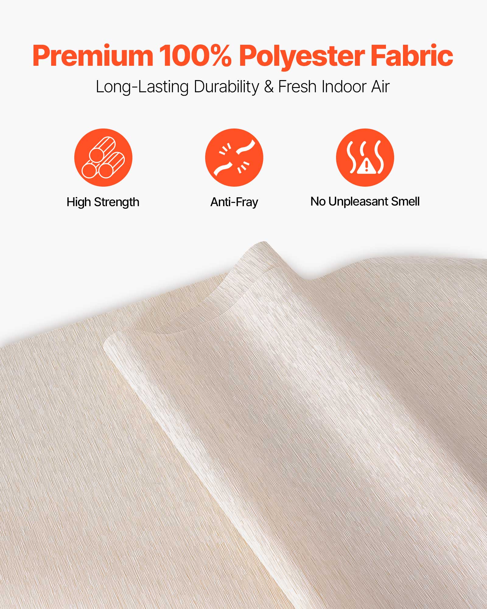 Premium 100% Polyester Fabric  
Long-Lasting Durability & Fresh Indoor Air  

- High Strength  
- Anti-Fray  
- No Unpleasant Smell