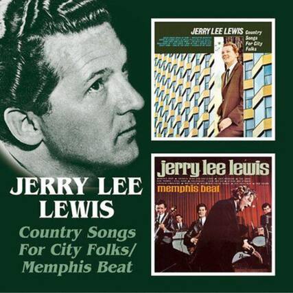 JERRY LEE LEWIS
Country Songs For City Folks / Memphis Beat
JERRY LEE LEWIS
Country Songs For City Folks
JERRY LEE LEWIS
memphis beat