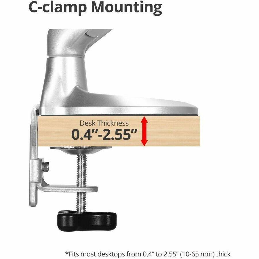 C-clamp Mounting

Desk Thickness 0.4" - 2.55"

*Fits most desktops from 0.4" to 2.55" (10-65 mm) thick