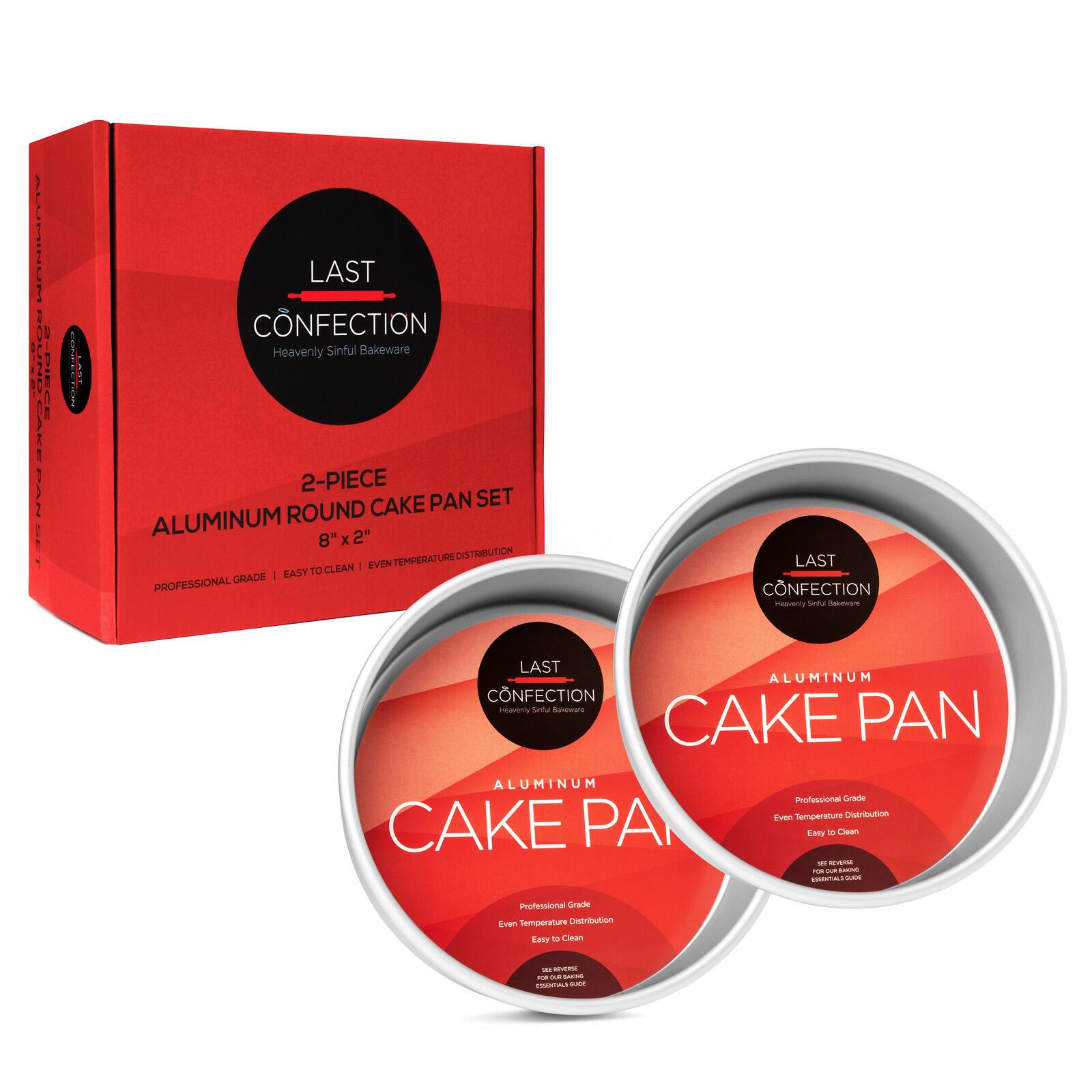 LAST CONFECTION  
Heavenly Sinful Bakeware  

2-PIECE ALUMINUM ROUND CAKE PAN SET  
8" x 2"  

PROFESSIONAL GRADE | EASY TO CLEAN | EVEN TEMPERATURE DISTRIBUTION  

LAST CONFECTION  
Heavenly Sinful Bakeware  

ALUMINUM CAKE PAN  

Professional Grade  
Even Temperature Distribution  
Easy to Clean