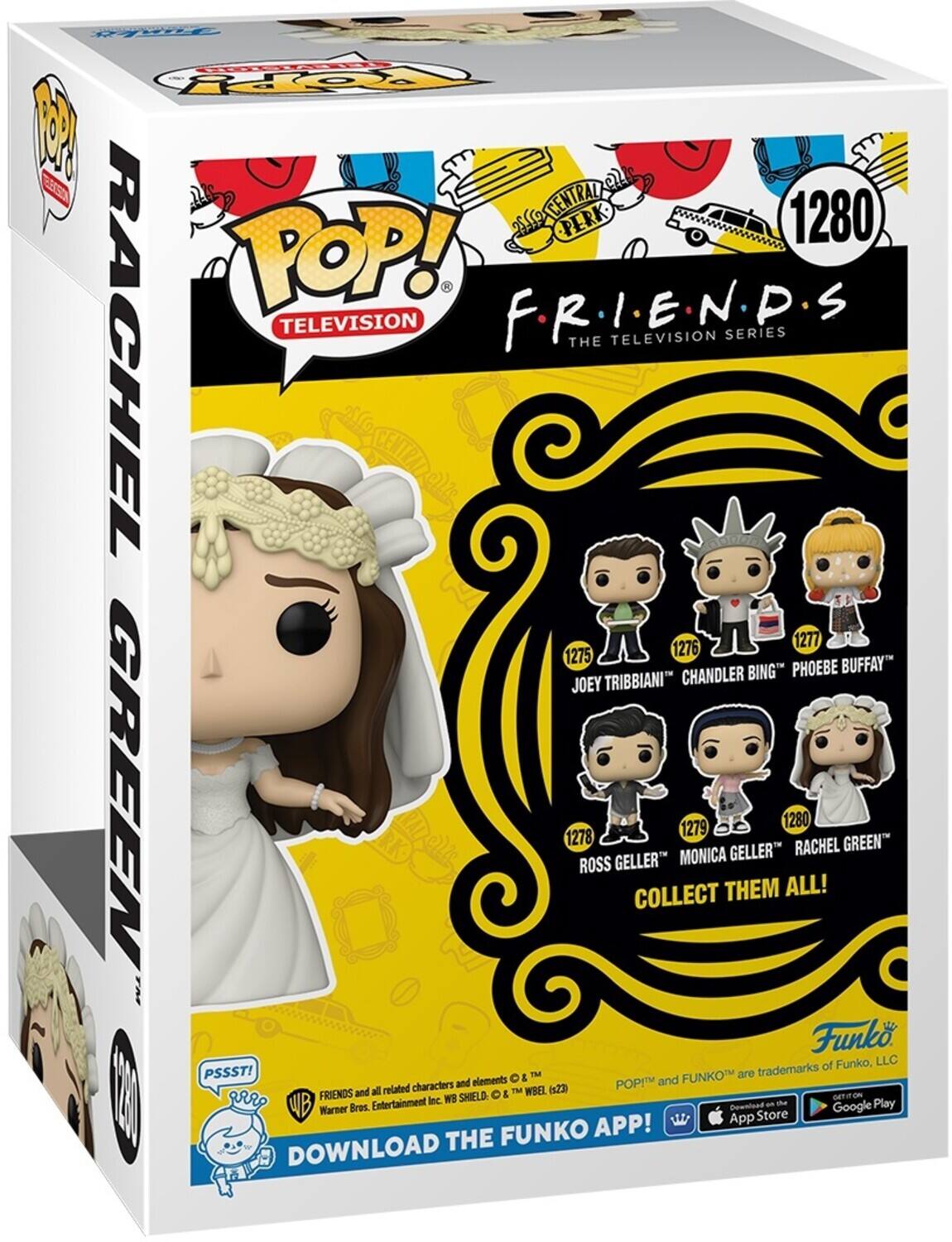 OOPY M Eo CENTRAL PERK 1280 POP! FRIENDS TELEVISION SERIES THE TELEVISION RACHEL 1276 1277 1275 BUFFAY CHANDLER BING PHOEBE JOEY TRIBBIANI GREEN 1278 ROSS GELLER COLLECT MONICA 1279 THEM GELLER ALL! 1280 RACHEL GREEN Funko of Funko, LLC PSSSTI TM FUNKOM are trademarks elements g and related characters and (s23) POP! FRIENDS and all WB SHIELD GETITON WB Entertainment an te Play Warner Bres Gownload Google App Store FUNKO APP! DOWNLOAD THE