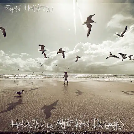 Ryan Hamilton
Haunted by American Dreams