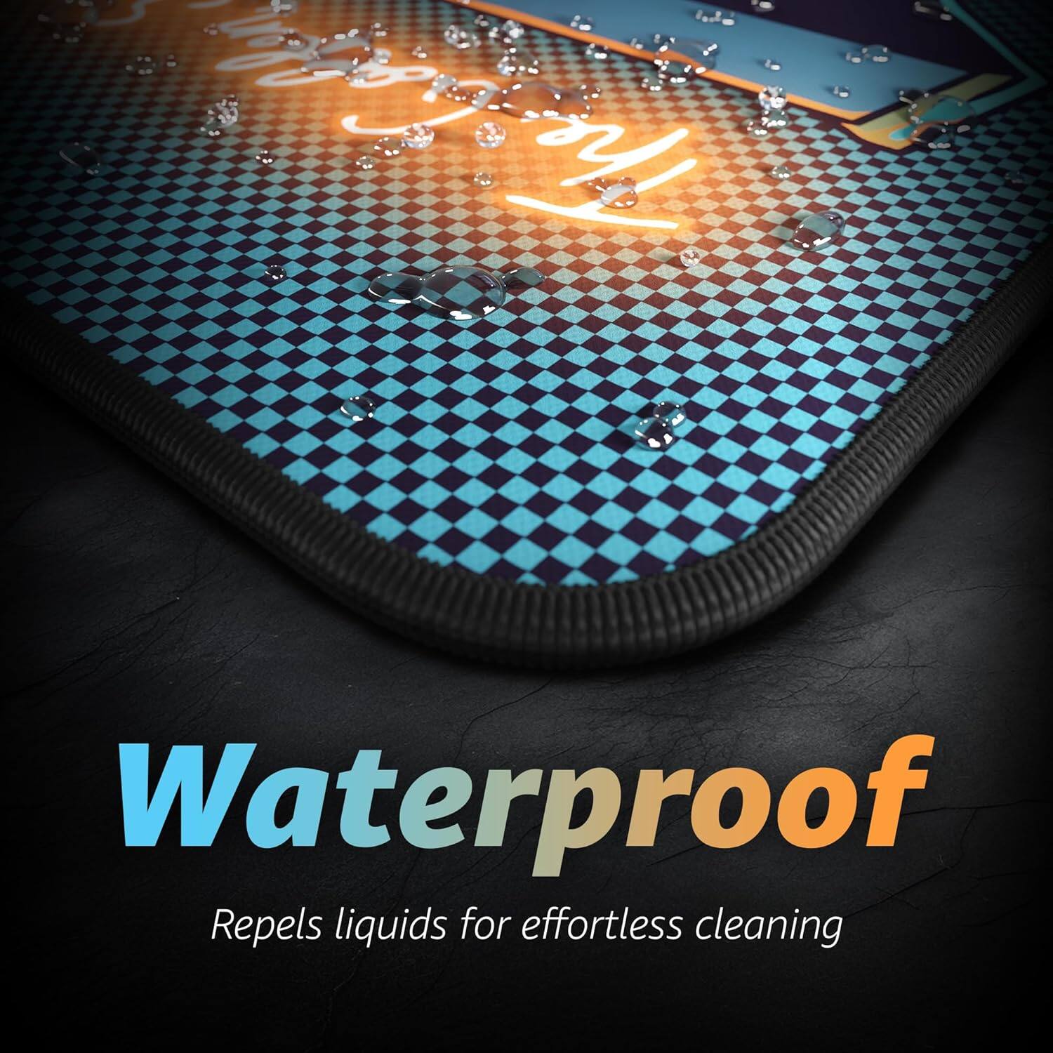 Waterproof  
Repels liquids for effortless cleaning