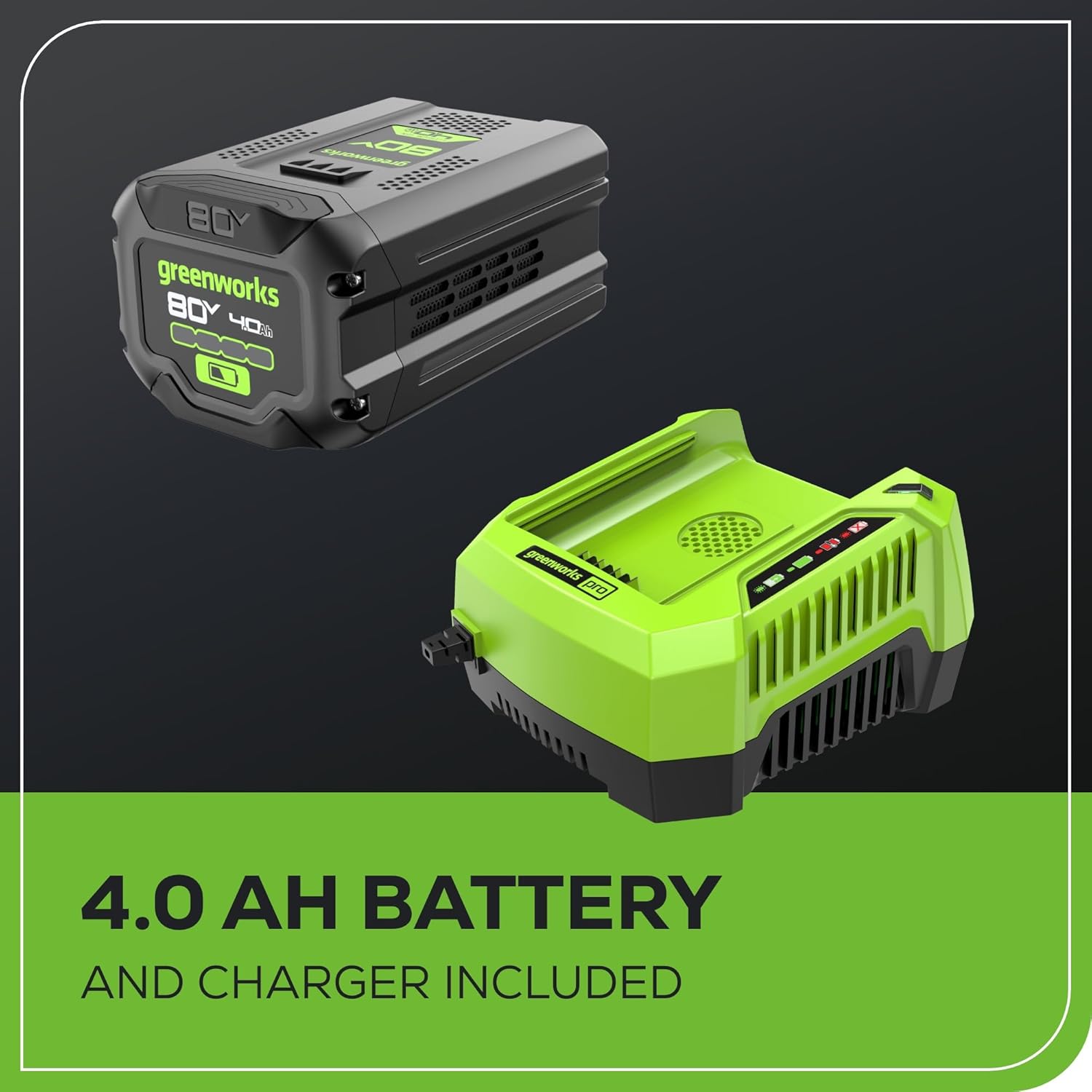 ADA W H4 ER BOY - -i - greenworks nthingo -hio - A h - BOY c G  nh -OO  greenorks  prO 4.0  BATTERY AND CHARGER INCLUDED

Corrected text:
ADA W H4 ER BOY - -i - greenworks nthingo -hio - A h - BOY c G  nh -OO  greenorks  prO 4.0  BATTERY AND CHARGER INCLUDED

4.0 AH BATTERY AND CHARGER INCLUDED