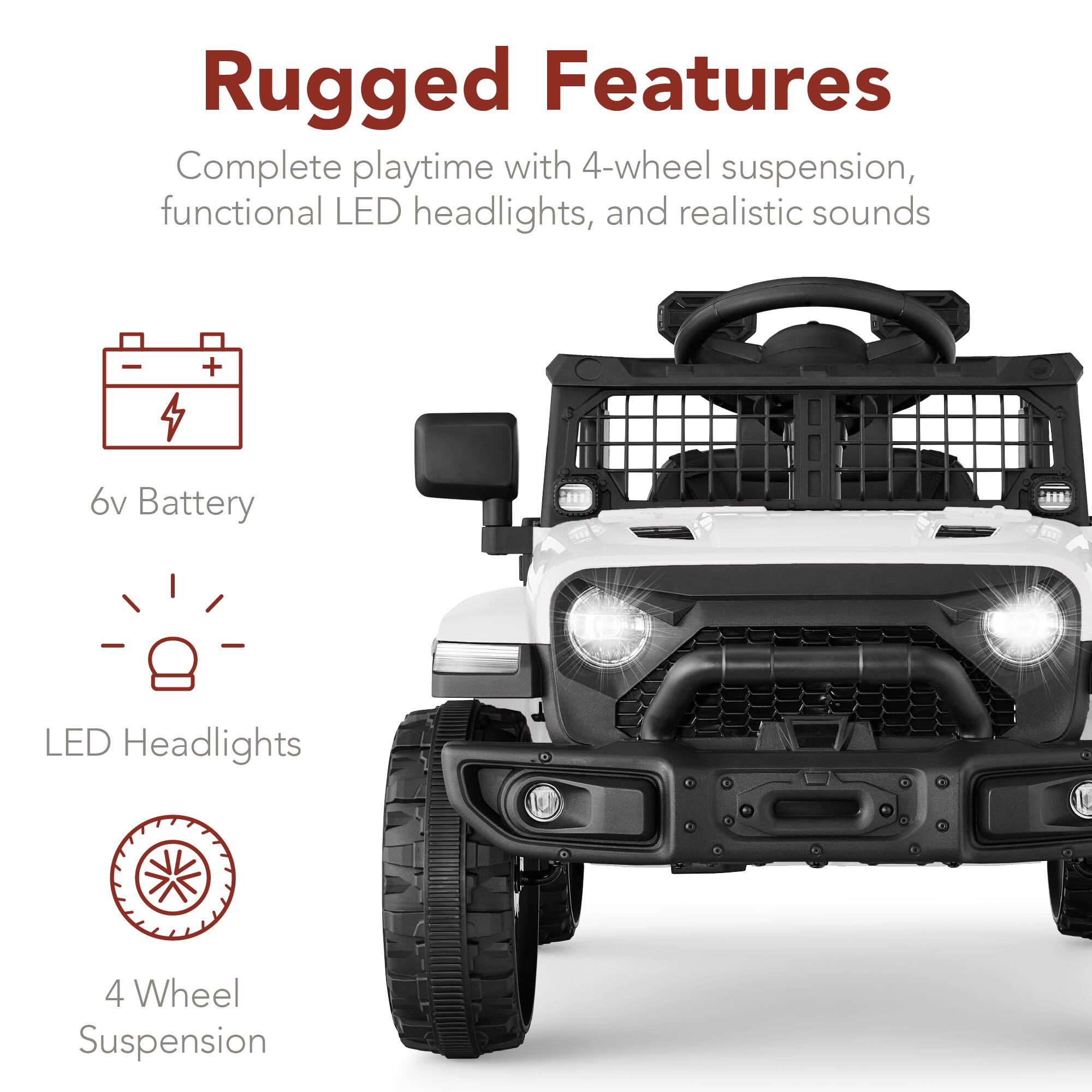 Rugged Features

Complete playtime with 4-wheel suspension, functional LED headlights, and realistic sounds

- 6v Battery
- LED Headlights
- 4 Wheel Suspension