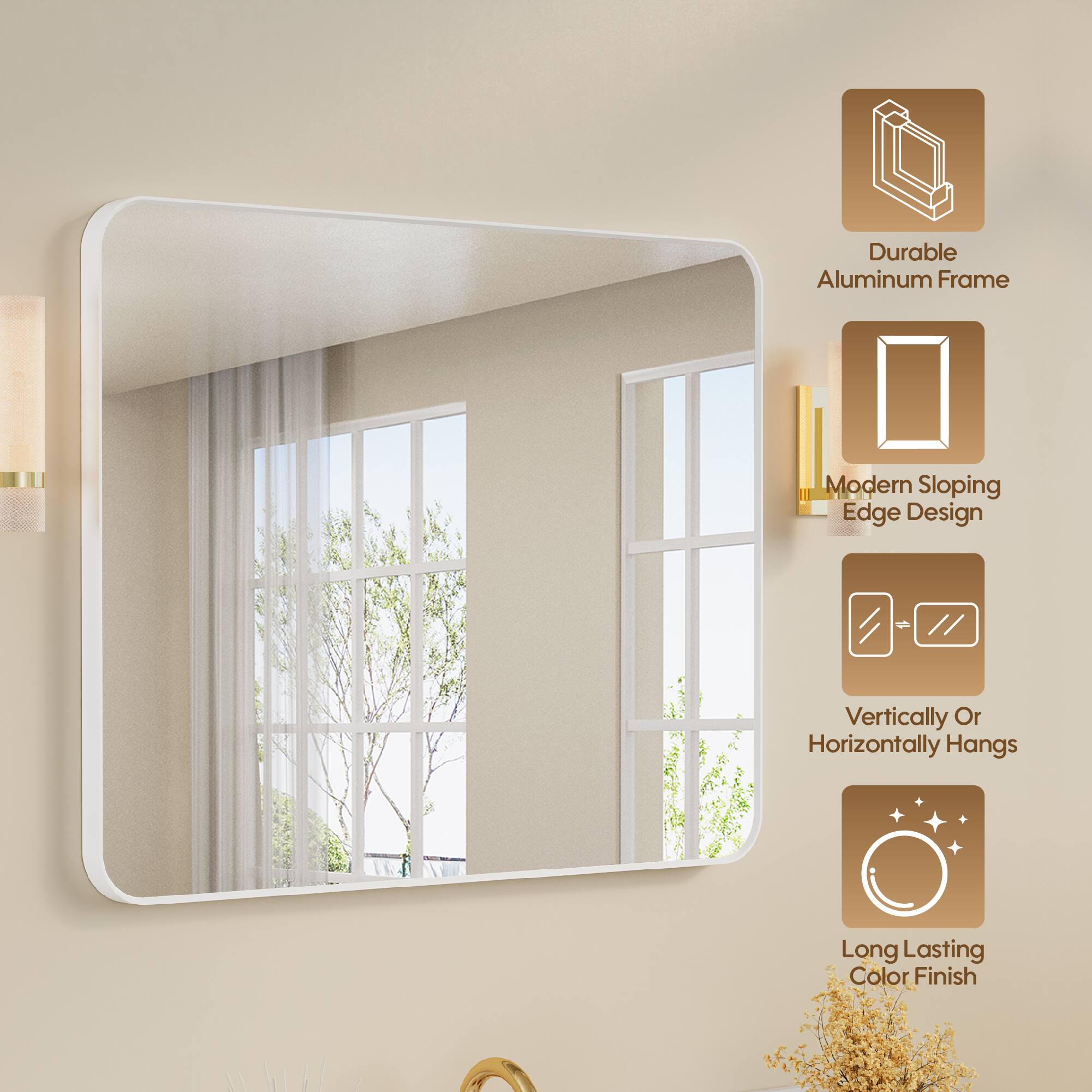 Durable Aluminum Frame  
Modern Sloping Edge Design  
Vertically Or Horizontally Hangs  
Long Lasting Color Finish