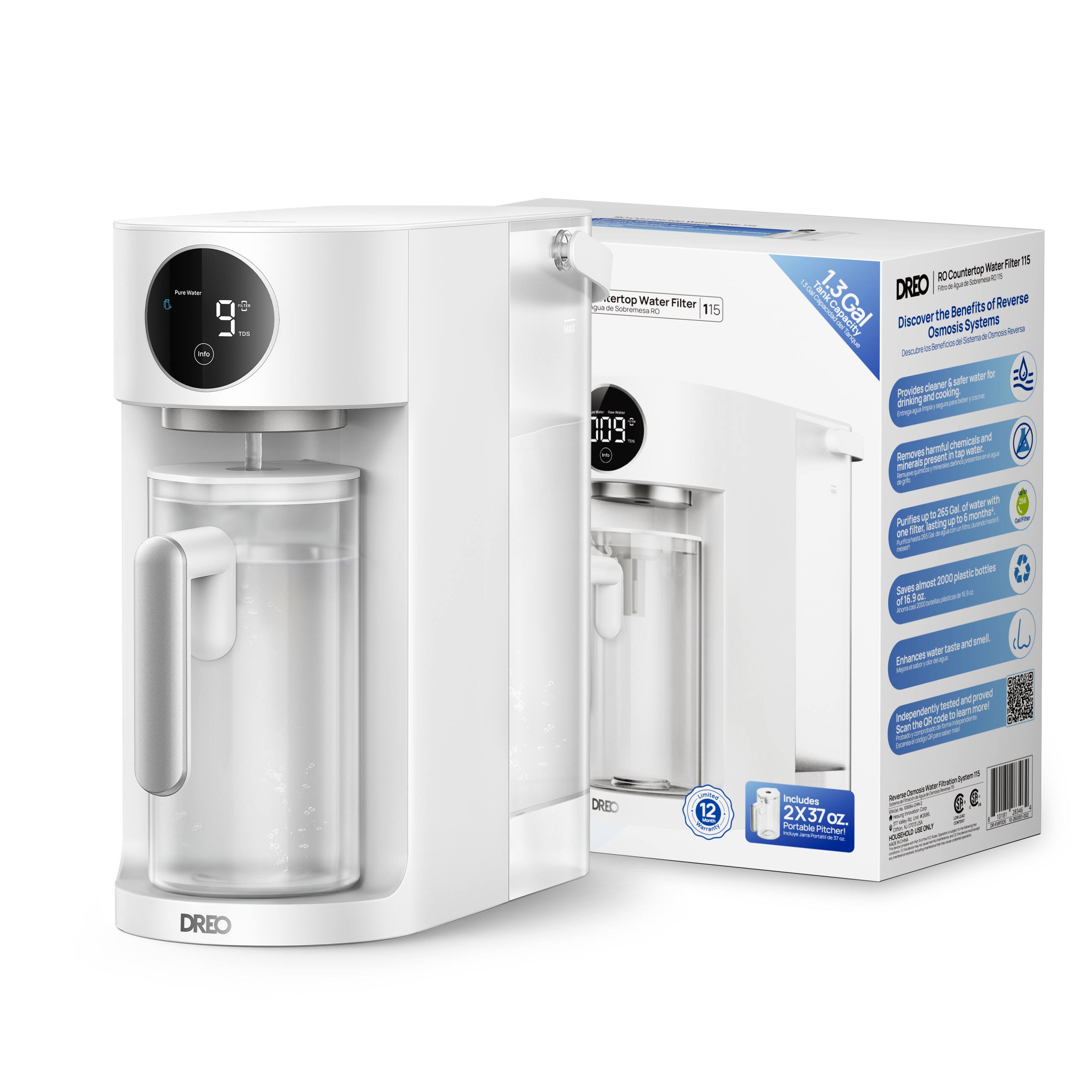 DREO Countertop Water Filter 115  
Discover the Benefits of Reverse Osmosis Systems  

- Provides clean & better water for drinking and cooking  
- Removes harmful chemicals and impurities  
- Purifies up to 60 gallons of water per month  
- Saves an average of 2,000 plastic bottles per year  
- Enhances taste and smell  
- Independent NSF certified  

Includes 2x37 oz. Portable Pitchers  

- 1.3 Gallon Capacity  
- 12 Month Filter Life  
- 2000 Pint Water Output  
- Removes Nematodes  
- 30 Sal 5 Aunfien  
- 1 - mreal se wate  
- he 30 Sal 5 Aunfien  
- ef nurnthe Intry E a t - 2000 pinte Smes amont - of 1S = Dete anfanel wther Entunces - un oroed Seted mare Indegendeney  
- DREO 12 Includes 2X37 OZ Portable Pitchers