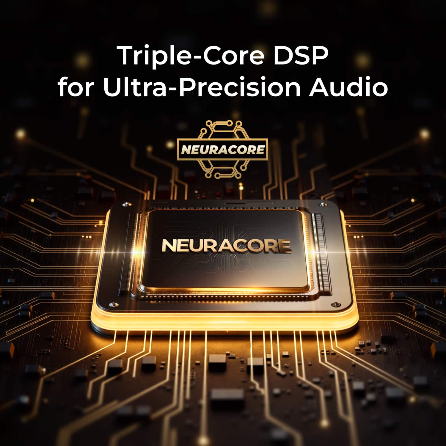 Triple-Core DSP for Ultra-Precision Audio
NEURACORE
