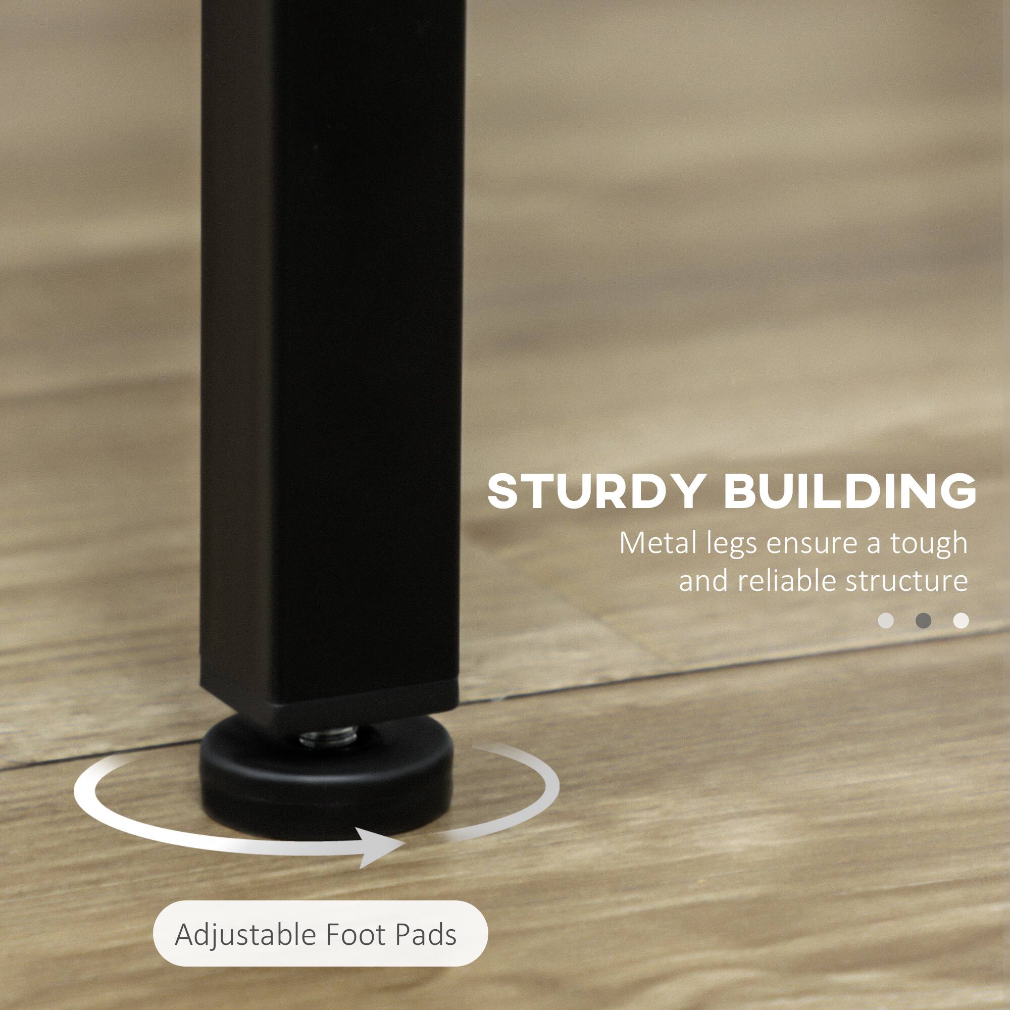 STURDY BUILDING
Metal legs ensure a tough and reliable structure

Adjustable Foot Pads