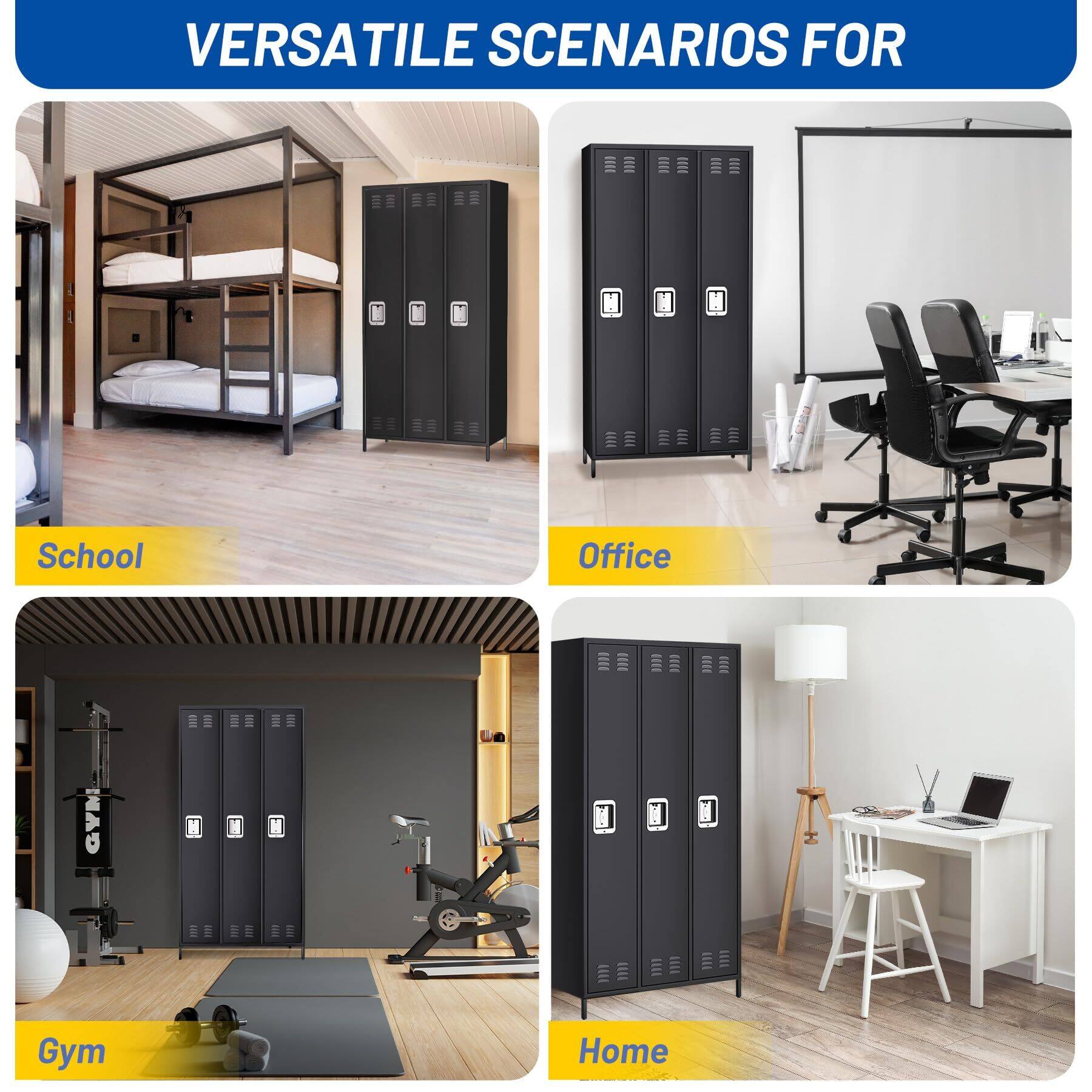 VERSATILE SCENARIOS FOR

School

Office

Gym

Home